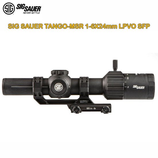 SIG SAUER TANGO-MSR 1-6X24mm LPVO SFP SIG SAUER TANGO-MSR 1-6X24mm LPVO SFP
