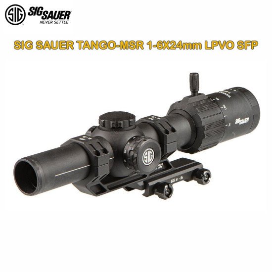SIG SAUER TANGO-MSR 1-6X24mm LPVO SFP SIG SAUER TANGO-MSR 1-6X24mm LPVO SFP